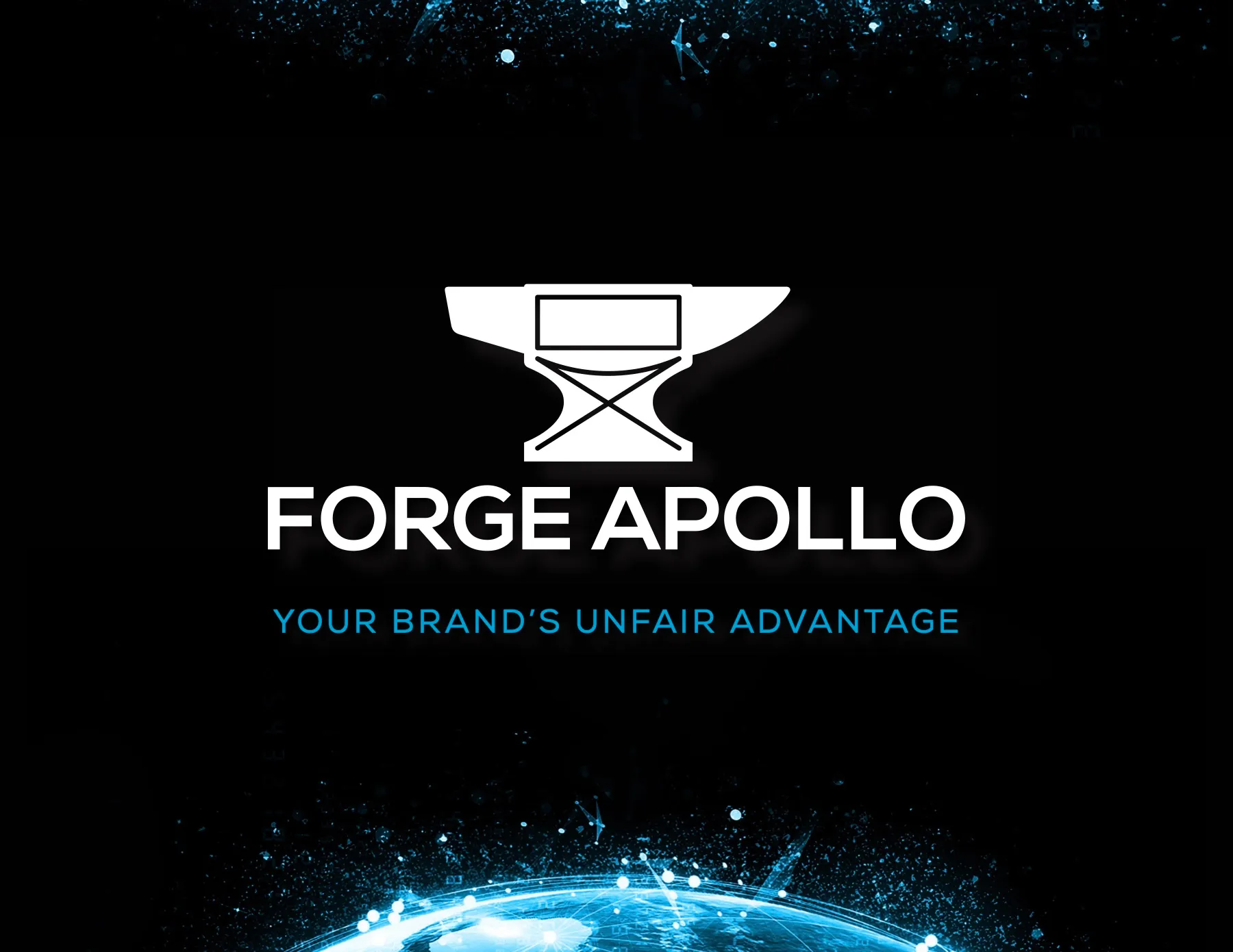 Forge Apollo title slide: the anvil logo and "Your brand's unfair advantage" over a starry black background.